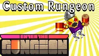 Enter the Gungeon | SUPER SPEED RUN | Custom Rungeon