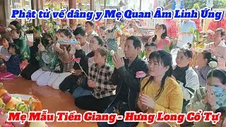 Phật tử về dâng y mẹ Quan Âm Linh Ứng tại Hưng Long Cổ Tự - Mẹ Mẫu Tiền Giang 