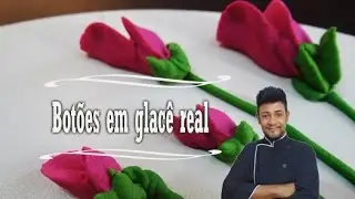 APRENDA LINDOS BOTÕES  DE ROSAS EM GLACÉ REAL