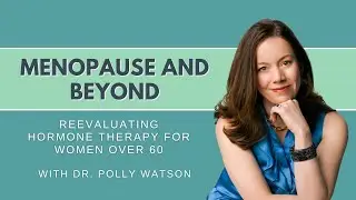 Menopause and Beyond: Reevaluating Hormone Therapy for Women Over 60
