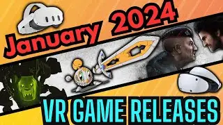 Exciting VR Games For January 2024: New Releases For PCVR, Quest 3 & PSVR2 | TruGamer4Realz