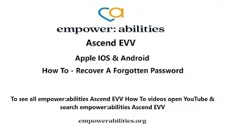 empower:abilities - Ascend EVV How To Recover A Forgotten Password - Apple IOS