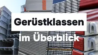 📊🏗️ Ger&uuml;stklassen im &Uuml;berblick: Sicherheit auf allen Ebenen | Ger&uuml;st-Wissen