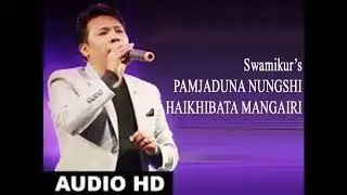 Pamjaduna nungsgi haikhibata mangairi || Oinam Swamikumar