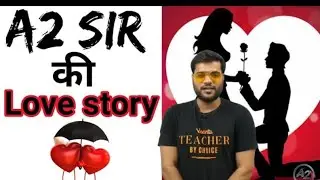 Arvind Arora Sir Ki Girlfriend//Small Love Story//A2 Motivation // Bhushan Goswami //