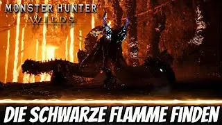 MH Wilds: SCHWARZE FLAMME finden - Mission Lang Vergessene Flamme - Guide Deutsch