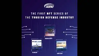 The First NFT Collection in Turkish Defence Industry