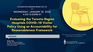 Evaluating the Toronto Region Hospitals COVID-19 Visitor Policy Using an A4R Framework