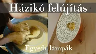 H&aacute;zik&oacute; fel&uacute;j&iacute;t&aacute;s | Agyag l&aacute;mpab&uacute;r&aacute;k k&eacute;sz&uuml;lnek