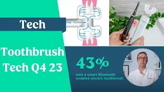 Toothbrush Tech Q4 2023