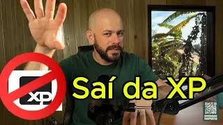ABANDONANDO A XP NA PR&Aacute;TICA! Transfer&ecirc;ncia de Cust&oacute;dia.