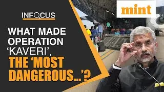 &lsquo;Most Dangerous&hellip;&rsquo;; EAM Shares The Story Of Operation &lsquo;Kaveri&rsquo; | Mint In Focus