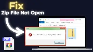 My Zip File Is Not Opening - (Fixed)