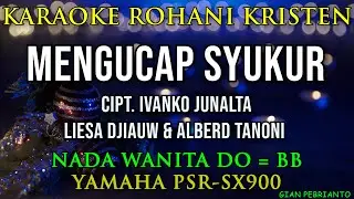MENGUCAP SYUKUR - MELITHA SIDABUTAR | KARAOKE ROHANI | NADA WANITA DO = BB