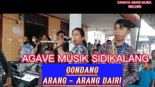GONDANG ARANG ARANG DAIRI  - AGAVE MUSIK SIDIKALANG