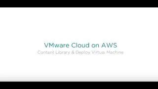 Use Content library to Upload and Deploy a VM on VMware Cloud on AWS