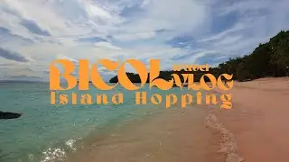 Bicol Travel Vlog Day 2 | Sorsogon Island Hopping, Pink Beach, Bulusan Lake & City Tour