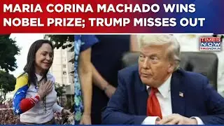 Maria Corina Machado, Campaigner For Democracy In Venezuela, Wins Nobel Peace Prize;Trump Misses Out