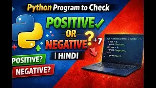 Python Program to Check Positive or Negative Number | Python in Hindi