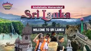 ANDALUSIA TEROKAI SRI LANKA EP 1
