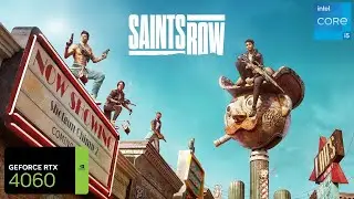 Saints Row 2022 RTX 4060 FPS TEST | Saints Row Reboot RTX 4060 & i5 12400F Benchmark 1080p/1440p/4K