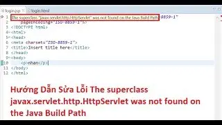 Hướng Dẫn Sửa Lỗi The superclass javax.servlet.http.HttpServlet was not found on the Java Build Path