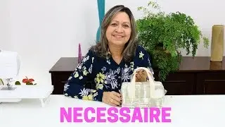 NECESSAIRE COM ALÇAS E SEM VIÉS - COMO FAZER PASSO A PASSO - Lu Lampert