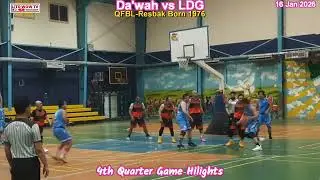 Da'wah vs LDG●4th Quarter Game Hilights●QFBL Resbak Reborn 1976●16 Jan. 2026 