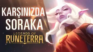 Karşınızda Soraka | Yeni Şampiyon - Legends of Runeterra