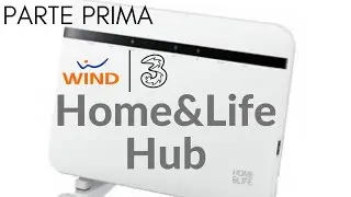 Home&Life Hub - Zyxel 8825 by Wind Tre - parte prima