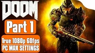 DOOM 4 PC Gameplay Walkthrough Part 1 