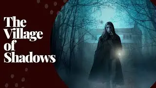 The Village of Shadows | A Horror Story