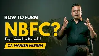 What is NBFC _ Why Need NBFC License _ How to Start #NBFC , #Lending #Business  - CA Manish Mishra
