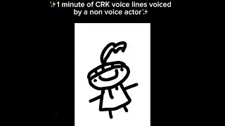CRK Voice lines voiced by a non voice actor