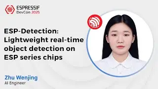 DevCon25 - ESP-Detection Lightweight Real Time Object Detection on ESP Series Chips