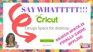 DESIGN SPACE GOING OFFLINE/DOWNLOAD THE APP/CRICUT CRAFTS ANYWHERE