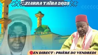 🔴[En DIRECT] GRANDE MOSQUÉE DE TAÏBA TAPHSIR MOUSTAPHA - LA PRIÈRE DU VENDREDI | ZIARRA TAÏBA 2025