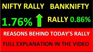 NIFTY 50 RALLY (1.76%) | BANKNIFTY RALLY (0.86%) | WHAT ARE THE REASONS BEHIND THIS RALLY ?