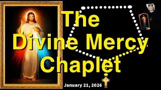 Divine Mercy Chaplet Today - Wednesday, January 21, 2026