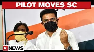 Sachin Pilot & His Camp Move To SC For Urgent Hearing