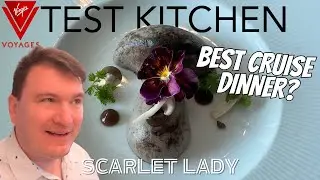 BEST CRUISE DINNER?  Test Kitchen on Virgin Voyages Scarlet Lady