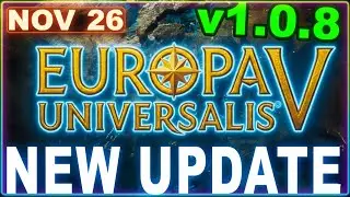 Europa Universalis V Update 1.0.8 Patch &ndash; The Update That Changes Everything!