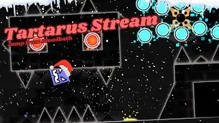 TARTARUS CHRISTMAS STREAM!!!! GD LIVE