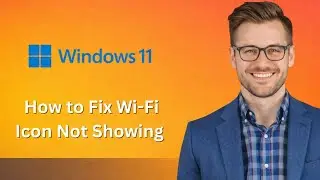 How to Fix Wi Fi Icon Not Showing on Windows 11 (Latest Update)
