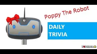 Poppy The Robot | Daily Pop Trivia! | Episode 1 - (11.10.2020)
