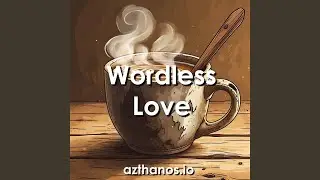 Wordless Love