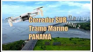 Corredor Sur Panam&aacute; DJI Mini 2 - 4K drone Video