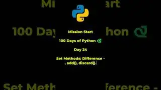 Python Tutorial for Beginners | Day 24 | Set Methods: Difference -, add(), discard() #python