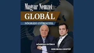 A fejünk felett vívnák meg a következő háborúkat? – Globál Nógrádi Györggyel