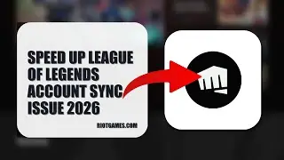 How To Speed Up League Of Legends Account Sync Issue 2026 (QUICK FIX)